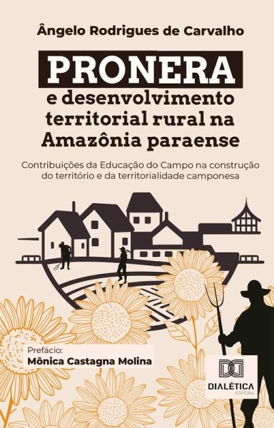 PRONERA e desenvolvimento territorial rural na Amazônia paraense (eBook, ePUB) PRONERA e desenvolvimento territorial rural na Amazônia paraense (eBook, ePUB)