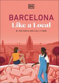 Barcelona Like a Local (eBook, ePUB) Barcelona Like a Local (eBook, ePUB)