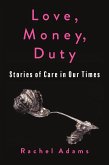 Love, Money, Duty (eBook, ePUB) Love, Money, Duty (eBook, ePUB)
