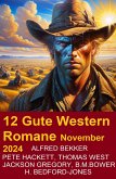 12 Gute Western Romane November 2024 (eBook, ePUB) 12 Gute Western Romane November 2024 (eBook, ePUB)