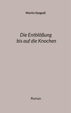Cover Die Entblößung bis auf die Knochen (eBook, ePUB)