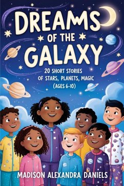 Dreams of the Galaxy (eBook, ePUB) - Daniels, Madison Alexandra