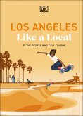 Los Angeles Like a Local (eBook, ePUB)