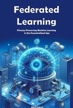 Federated Learning (eBook, ePUB) - Jackson, Mark Federated Learning (eBook, ePUB) - Jackson, Mark