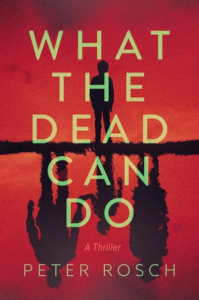 What the Dead Can Do (eBook, ePUB) What the Dead Can Do (eBook, ePUB)