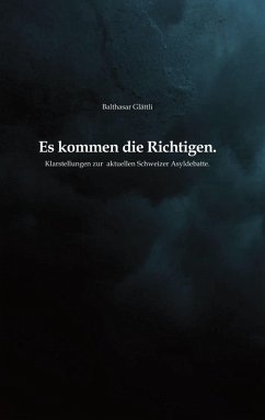 Es kommen die Richtigen. (eBook, ePUB) - Glättli, Balthasar