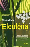 Eleutéria (eBook, ePUB) Eleutéria (eBook, ePUB)