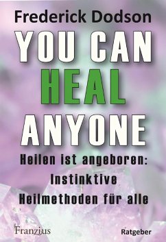 You can heal anyone (eBook, ePUB) - Dodson, Frederick