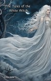 The Tales of the White Witch (eBook, ePUB)