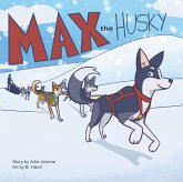 MAX the Husky (eBook, ePUB) MAX the Husky (eBook, ePUB)