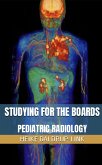 Studying for the boards: Pediatric Radiology (eBook, ePUB) Studying for the boards: Pediatric Radiology (eBook, ePUB)