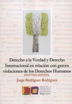 Derecho a la Verdad y Derecho Internacional en relación con graves violaciones de los Derechos Humanos (eBook, PDF) - Rodríguez Rodríguez, Jorge