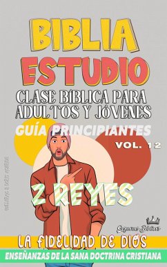 Cover Clase Bíblica para Adultos y Jóvenes: Guía Principiantes: 2 Reyes (Clase Bíblica Dominical Para Jóvenes y Adultos, #12) (eBook, ePUB)