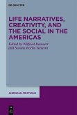 Life Narratives, Creativity, and the Social in the Americas (eBook, PDF)