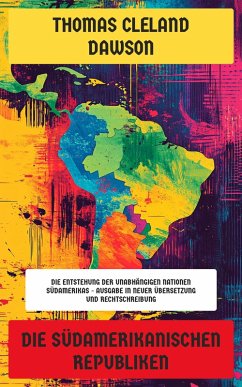Cover Die südamerikanischen Republiken (eBook, ePUB)