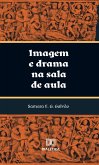 Imagem e drama na sala de aula (eBook, ePUB)