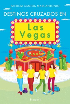 Destinos cruzados en Las Vegas (eBook, ePUB) - Santos Marcantonio, Patricia