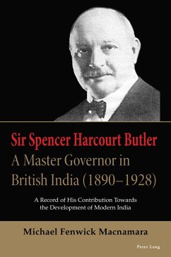 Cover Sir Spencer Harcourt Butler: A Master Governor in British India (1890-1928) (eBook, PDF)