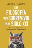 Una filosofía para sobrevivir en el siglo XXI (eBook, ePUB) Una filosofía para sobrevivir en el siglo XXI (eBook, ePUB)