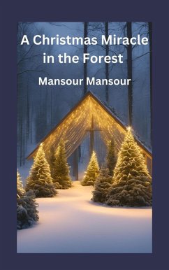 A Christmas Miracle in the Forest (eBook, ePUB) - Mansour, Mansour
