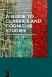 A Guide to Classics and Cognitive... - Bild 1