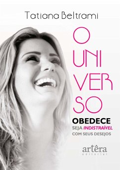 O Universo Obedece: Seja Indistraível Com Seus Desejos (eBook, ePUB) Cover O Universo Obedece: Seja Indistraível Com Seus Desejos (eBook, ePUB)