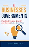 AI Course Guide Growth For Businesses and Governments (1, #1000) (eBook, ePUB) AI Course Guide Growth For Businesses and Governments (1, #1000) (eBook, ePUB)