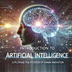 Introduction to Artificial Intelligence: Exploring the Frontier of Human Innovation (eBook, ePUB)