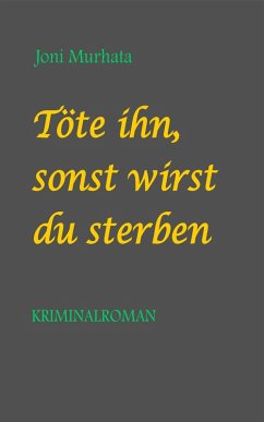Cover Töte ihn, sonst wirst du sterben (eBook, ePUB)