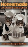 Homemade Cat Treats & Dental Chews (Pawfect Bites, #2) (eBook, ePUB) Homemade Cat Treats & Dental Chews (Pawfect Bites, #2) (eBook, ePUB)