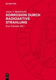 Korrosion durch radioaktive Strahlung (eBook, PDF)