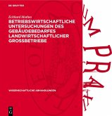 Betriebswirtschaftliche Untersuchungen des Gebäudebedarfes landwirtschaftlicher Grossbetriebe (eBook, PDF)
