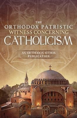 The Orthodox Patristic Witness Concerning Catholicism (eBook, ePUB) The Orthodox Patristic Witness Concerning Catholicism (eBook, ePUB)