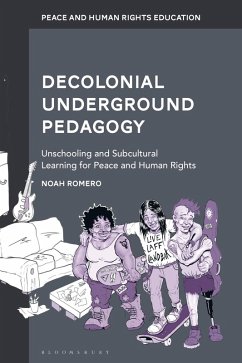 Decolonial Underground Pedagogy (eBook, PDF) - Romero, Noah