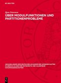 Über Modulfunktionen und Partitionenprobleme (eBook, PDF) Über Modulfunktionen und Partitionenprobleme (eBook, PDF)