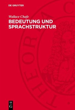 Bedeutung und Sprachstruktur (eBook, PDF) - Chafe, Wallace