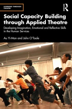Social Capacity Building through Applied Theatre (eBook, ePUB) - Yi-Man, Au; O'Toole, John