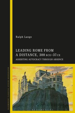 Cover Leading Rome from a Distance, 300 BCE-37 CE (eBook, PDF)
