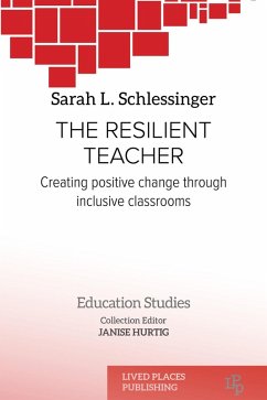 The Resilient Teacher (eBook, ePUB) - Schlessinger EdD, Sarah L.