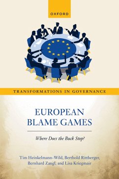 European Blame Games (eBook, PDF) - Heinkelmann-Wild, Tim; Rittberger, Berthold; Zangl, Bernhard; Kriegmair, Lisa