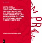 Beziehungen zwischen Menge und Zusammensetzung des Serumeiweisses und der Leistung und Körperform bei Kühen des Schwarzbunten Niederungsrindes (eBook, PDF)