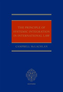 The Principle of Systemic Integration in International Law (eBook, PDF) - McLachlan KC, Campbell