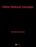 Elitist Political Concepts (eBook, ePUB) Elitist Political Concepts (eBook, ePUB)