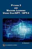 Python 3 and Machine Learning Using ChatGPT/GPT-4 (eBook, ePUB)