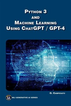 Python 3 and Machine Learning Using ChatGPT/GPT-4 (eBook, ePUB) - Campesato, Oswald