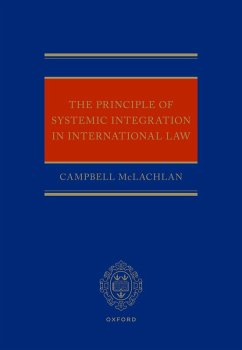 The Principle of Systemic Integration in International Law (eBook, ePUB) - McLachlan KC, Campbell