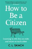 How to Be a Citizen (eBook, PDF)