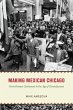 Making Mexican Chicago (eBook, ePUB) - Bild 1