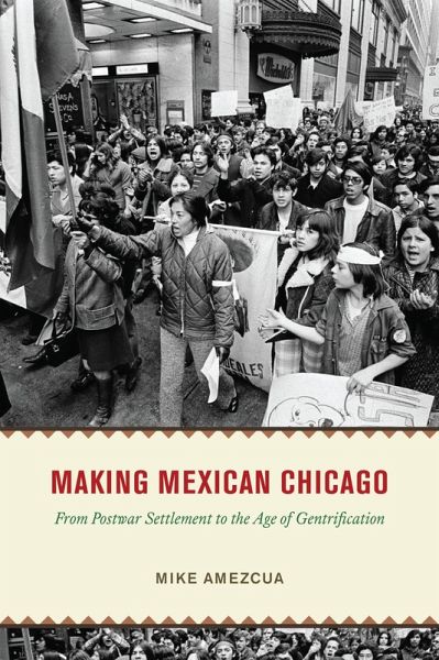 Making Mexican Chicago (eBook, ePUB)