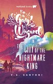 I'm a Gay Wizard in the City of the Nightmare King (eBook, ePUB) I'm a Gay Wizard in the City of the Nightmare King (eBook, ePUB)